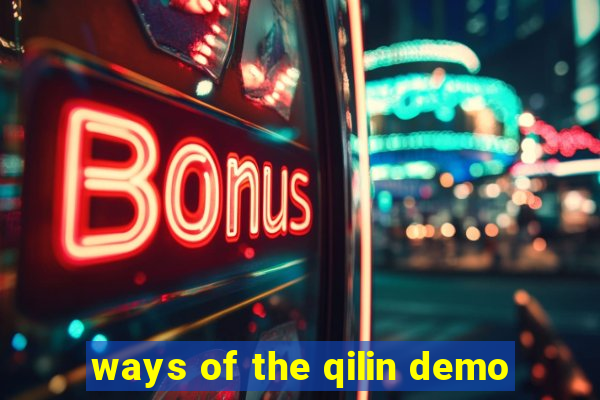 ways of the qilin demo